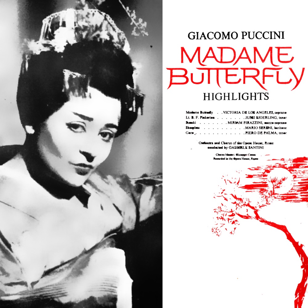 Обложка альбома «Puccini: Madame Butterfly "Highlights" (Stereo Remaster)» — Victoria de los Ángeles, Orchestra of the Rome Opera House, Coro del Teatro dell'Opera di Roma, Gabriele Santini, Jussi Björling, Miriam Pirazzini & Oliviero de Fabritiis