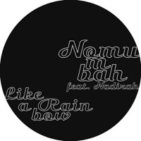 Nomumbah - Like a Rainbow (Dub)