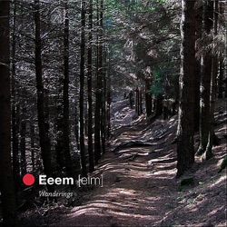 Eeem [eim] - Wanderings, Pt. 1