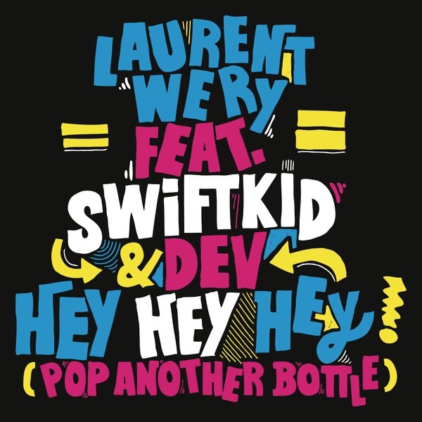 Hey Hey Hey (Pop Another Bottle) [feat. Swiftkid & Dev] - EP