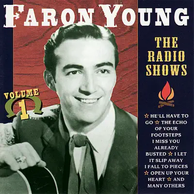 The Radio Shows, Vol. 1 - Faron Young