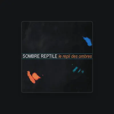 Listen to Sombre Reptile, watch music videos, read bio, see tour dates & more!