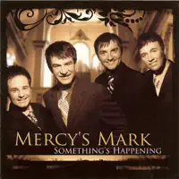 Something's Happening — Mercy's Mark Quartet