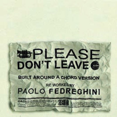 Please Don't Leave (The Essential Mix) artwork