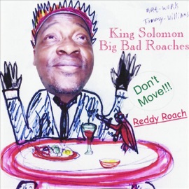 Big Bad Roaches King Solomon