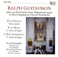 Grigny: Veni Creator - Mage: Suite du premier ton - Clerambault: Suite du premier ton & Deuxieme ton - Ralph Gustafsson, Fredrik Alf, Lars Freden, Bengt-Erik Froberg, Erik Nyberg & David Lundblad