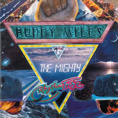 Listen to Rhythm Tribe by Buddy Miles & The Mighty Rhythm Tribe