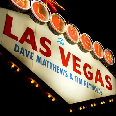 Live In Las Vegas - Dave Matthews and Tim Reynolds