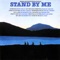 Stand By Me - Ben E. King lyrics