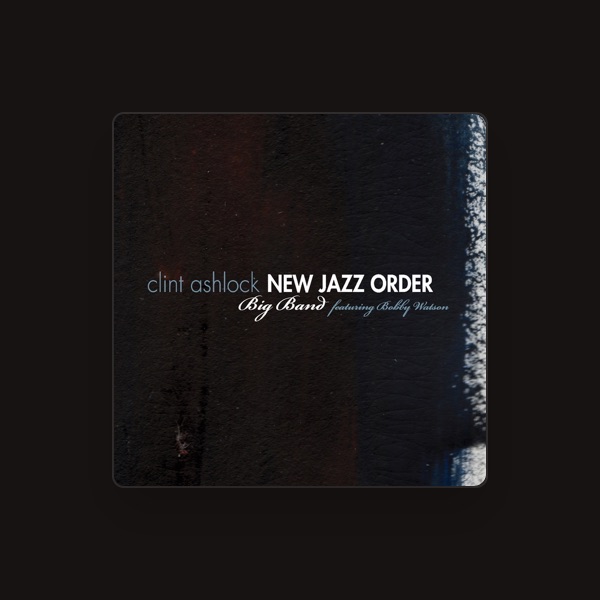 Clint Ashlock Big Band's avatar