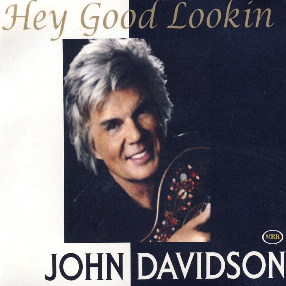 Обложка альбома «Hey Good Lookin'» — John Davidson