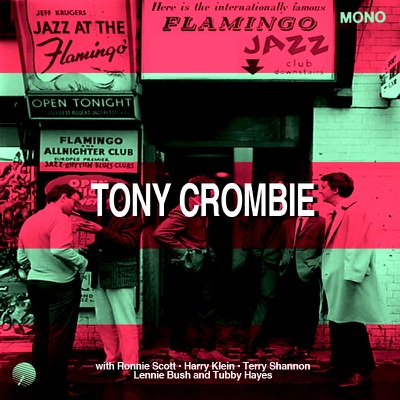 Tony Crombie, Tubby Hayes & Ronnie Scott