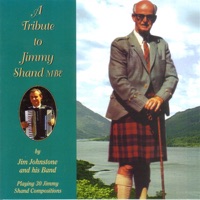 A Tribute to Jimmy Shand MBE by Jim Johnstone and His Band on Apple Music