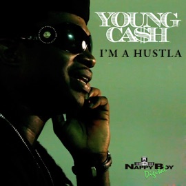 I'm a Hustla Young Cash