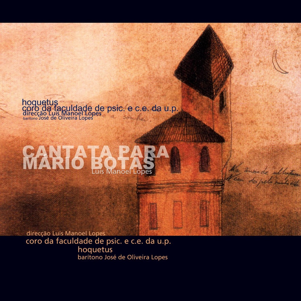 Обложка альбома «Cantata Para Mário Botas» — Coro da Faculdade de Psicologia e C. E. da U. P., Luís Manuel Lopes & José de Oliveira Lopes