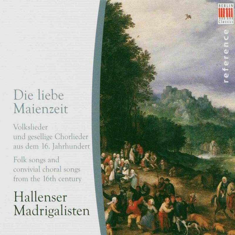 Обложка альбома «Die liebe Maienzeit (Folk songs and convivial choral songs from the 16th century)» — Hallenser Madrigalisten, Siegfried Bimberg, Hallenser Madrigalisten & Siegfried Bimberg