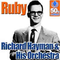 Ruby (Digitally Remastered) - Single - The Richard Hayman Orchestra