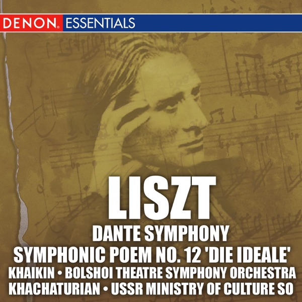 Liszt: Dante Symphony - Symphonic Poem No. 12 'Die Ideale'