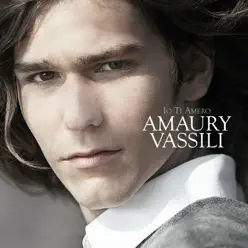 Io ti amerò - Single - Amaury Vassili Io ti amerò - Single - Amaury Vassili