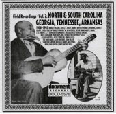 Field Recordings Vol. 2: North & South Carolina, Georgia, Tennessee, Arkansas (1926-1943), 2005