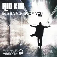 In Searches of You (Original Mix) — Rid Kid