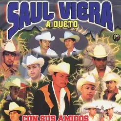 A Dueto Con Sus Amigos - Saul Viera