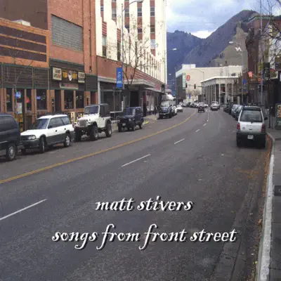 Listen to Songs From Front Street by Matt Stivers