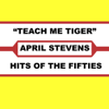 Teach Me Tiger - April Stevens