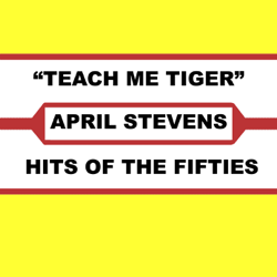 Teach Me Tiger - April Stevens Cover Art