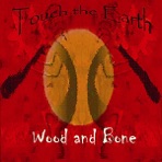 Wood and Bone