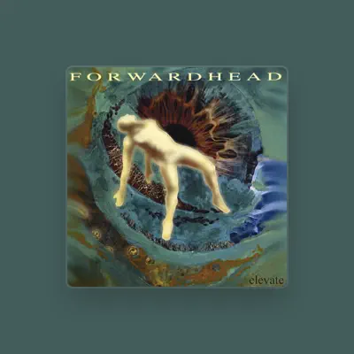 Listen to Forwardhead, watch music videos, read bio, see tour dates & more!
