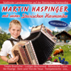 Mit Seiner Steirischen Harmonika - Martin Haspinger