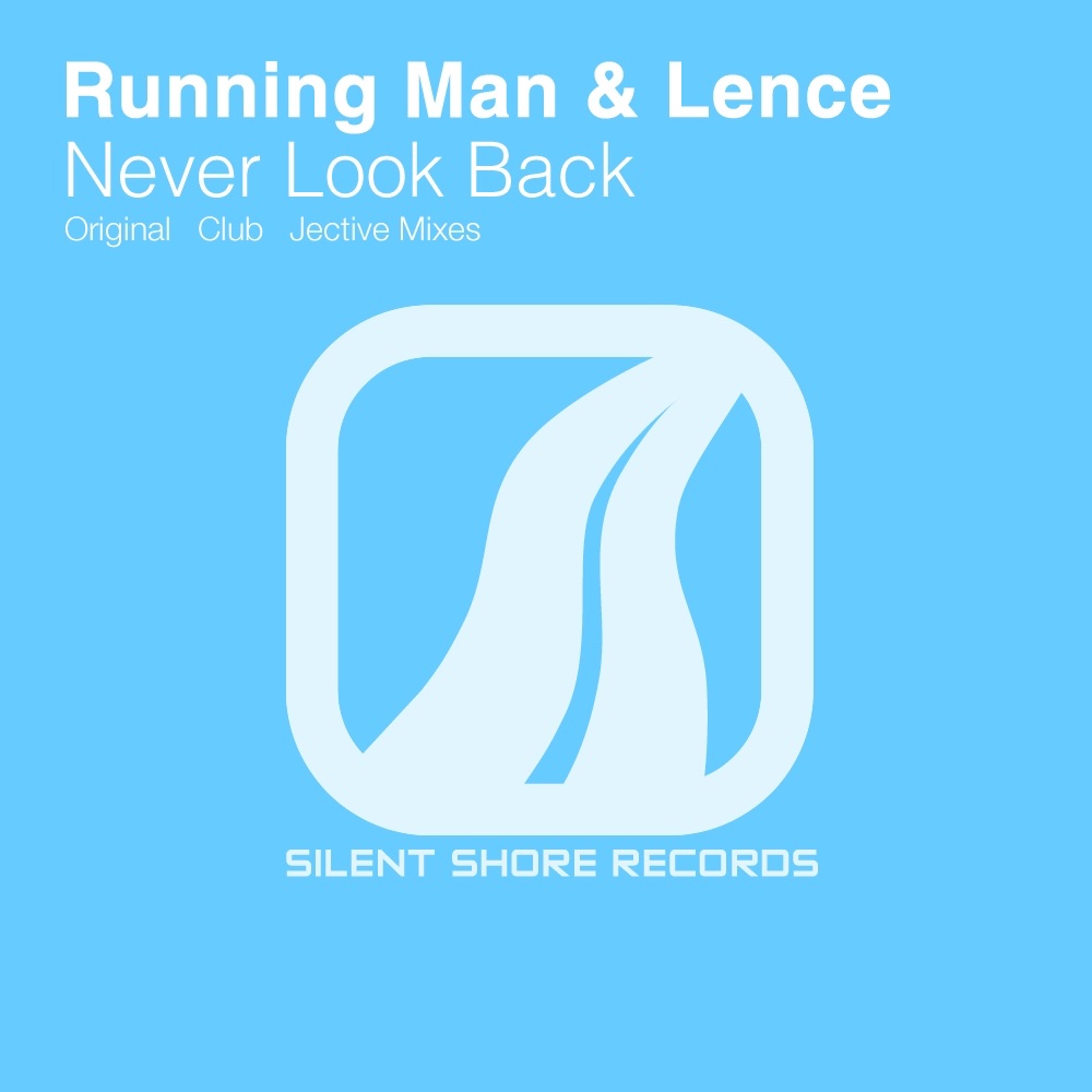 Обложка альбома «Never Look Back (Remixes) - Single» — Running Man & Lence