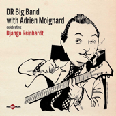 Celebrating Django Reinhardt - Adrien Moignard