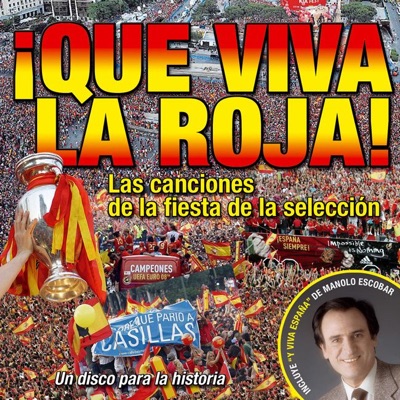 ¡Que Viva la Roja!