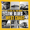 Let Me Tell You About the Blues: West Coast, Pt. 2 - Varios Artistas