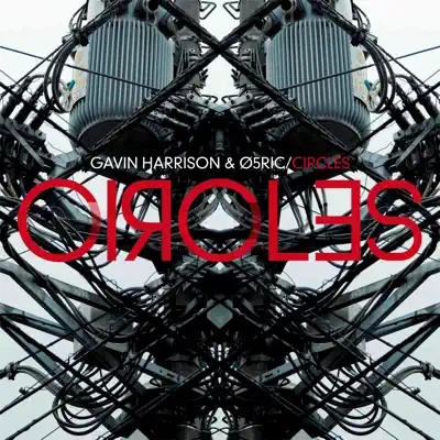 Listen to Circles by Gavin Harrison & 05Ric