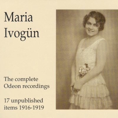 Maria Ivogün - The Complete Odeon Recordings - 17 Unpublished It