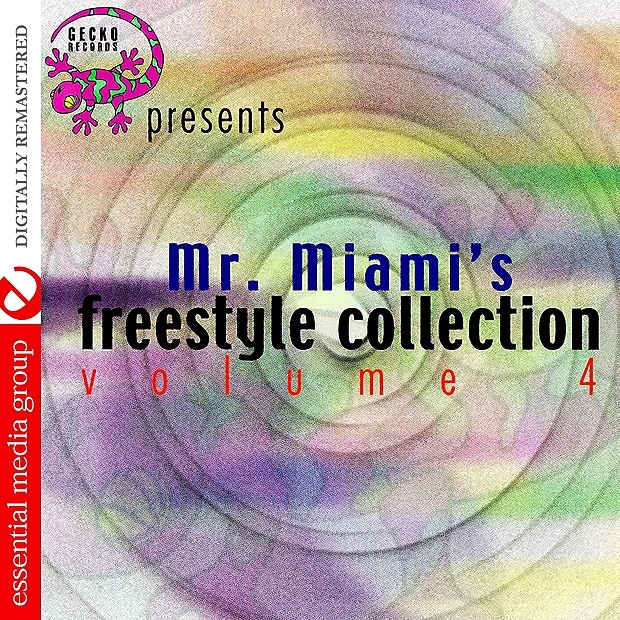 Gecko Records Presents Mr. Miami's Freestyle Collection Vol. 4 (Digitally Remastered)