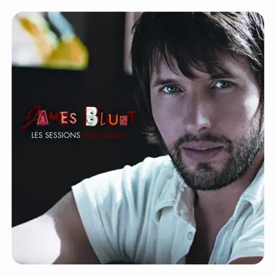 Les sessions Lost Souls - James Blunt