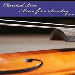 Classical Love - Music for a Sunday Vol 36