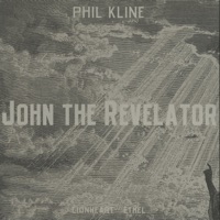 John the Revelator - Lionheart, Phil Kline & Ethel