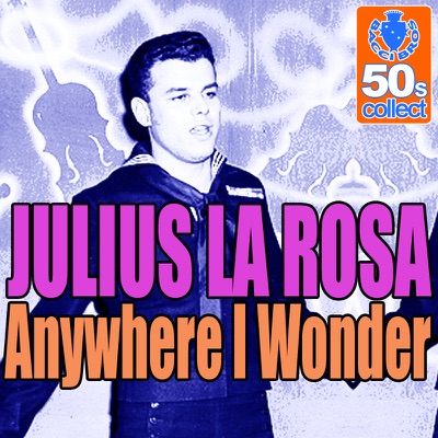 Anywhere I Wonder (Digitally Remastered) - Single