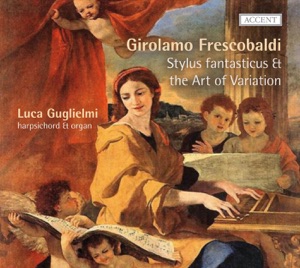 Frescobaldi: Stylus fantasticus und die Kunst der Variation