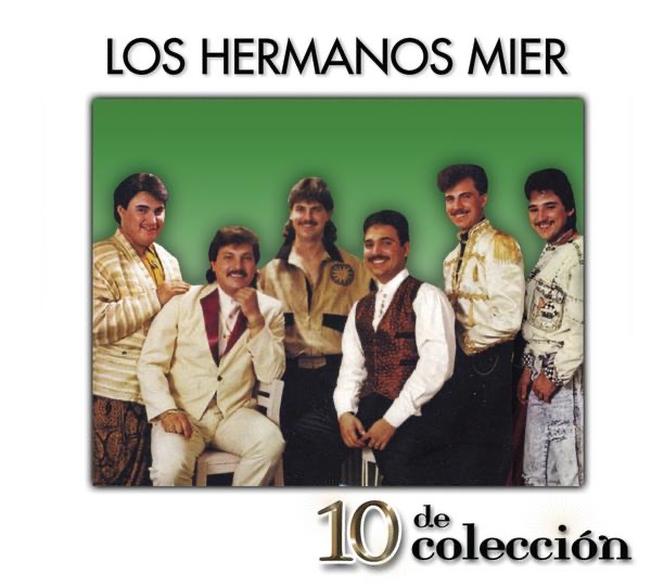 10 de Colección: Los Hermanos Mier