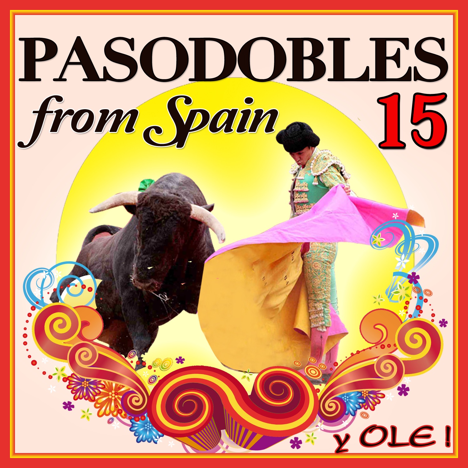 15 Pasodobles From Spain To Dance Y Ole...!!