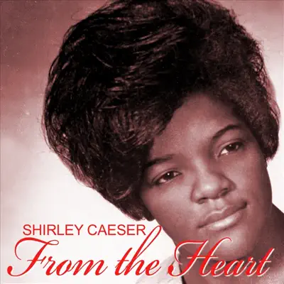 From the Heart - Shirley Caesar