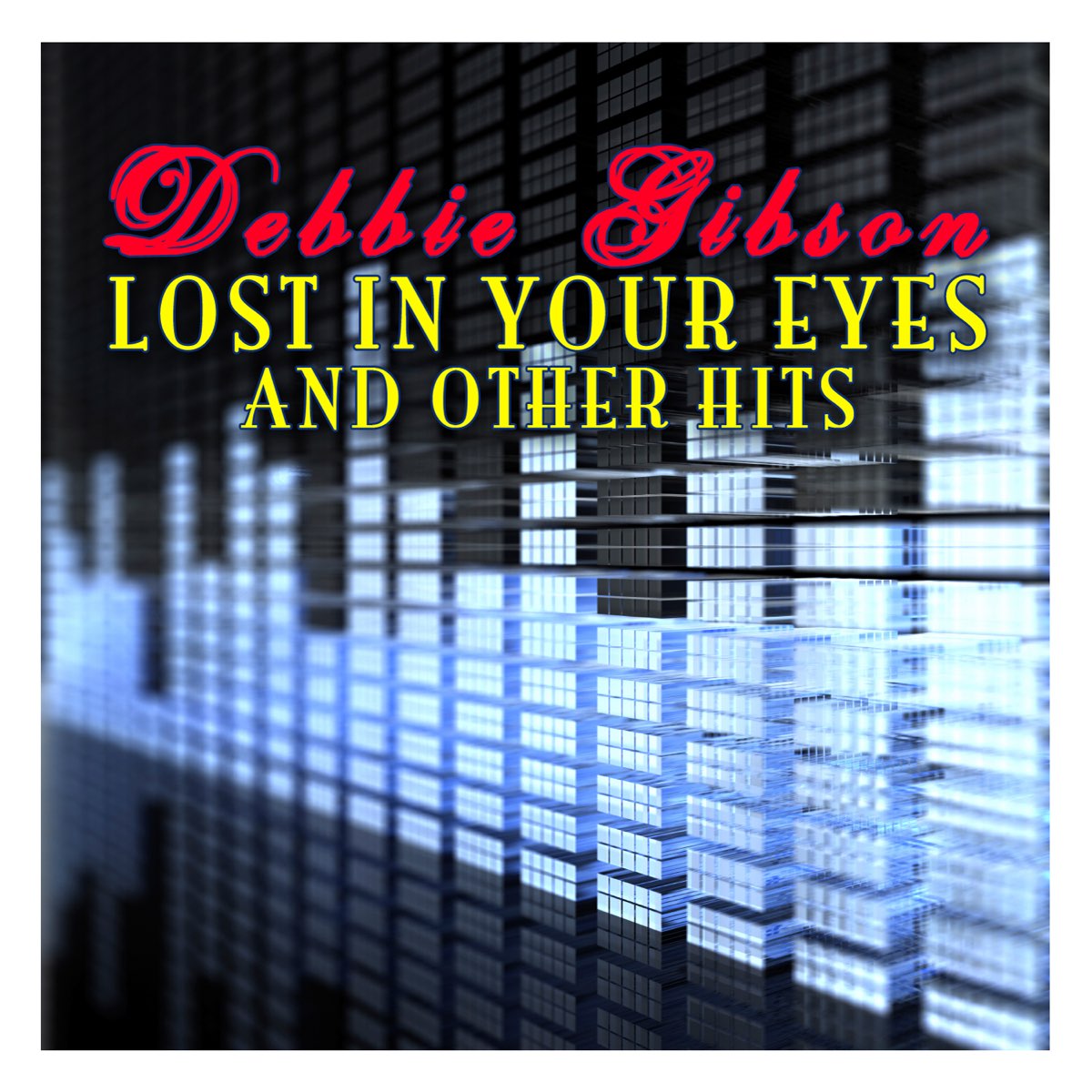 ‎Lost In Your Eyes and Other Hits - Album by Debbie Gibson - Apple Music