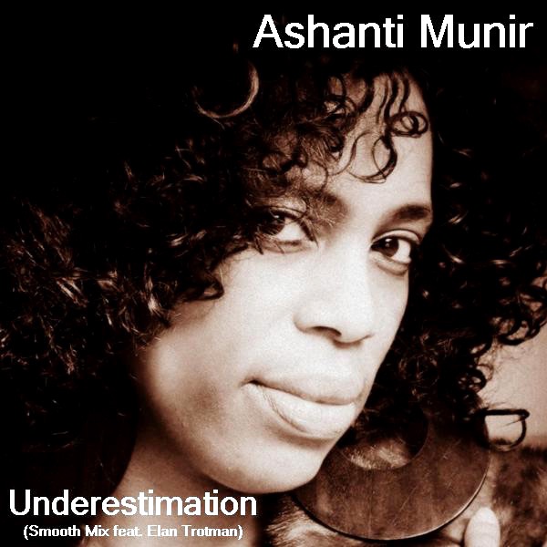 Underestimation (feat. Elan Trotman) (Smooth Mix)