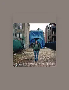 聆聽 Matthew Schaefer、觀看音樂影片、閱讀小傳、查看巡演日期等！
